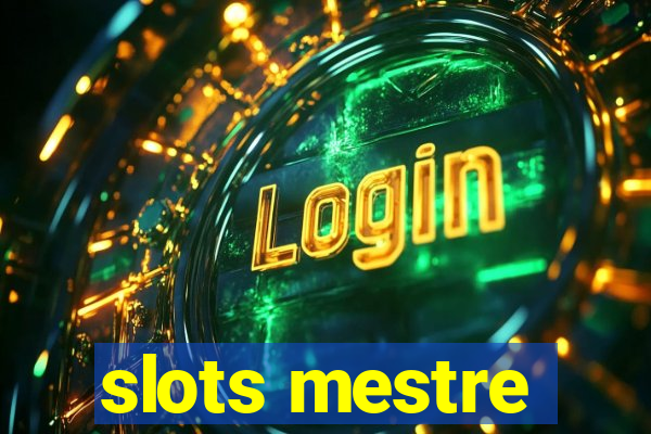 slots mestre