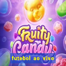 futebol ao vivo sem trava