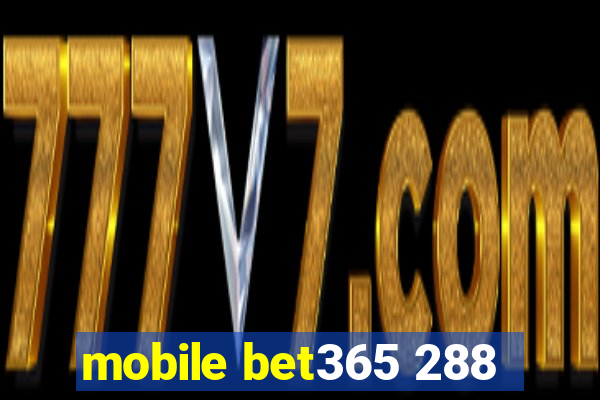 mobile bet365 288