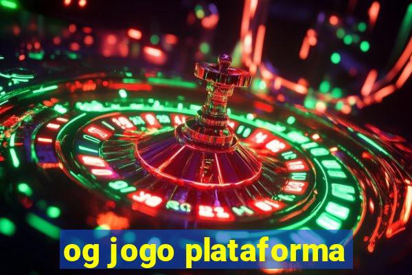 og jogo plataforma