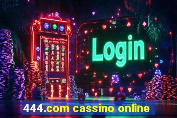 444.com cassino online