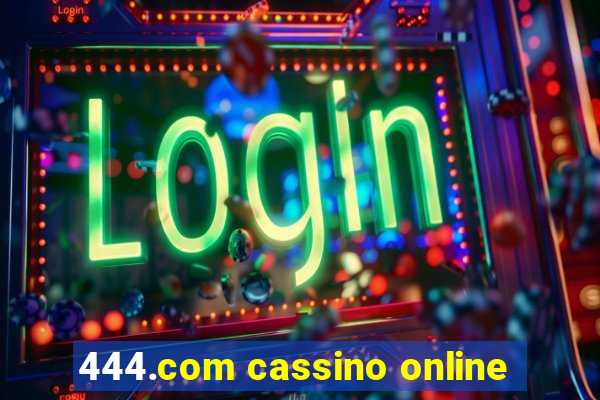 444.com cassino online