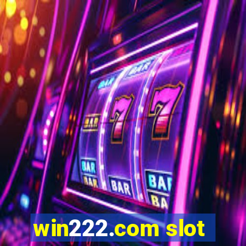 win222.com slot