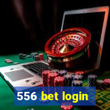 556 bet login