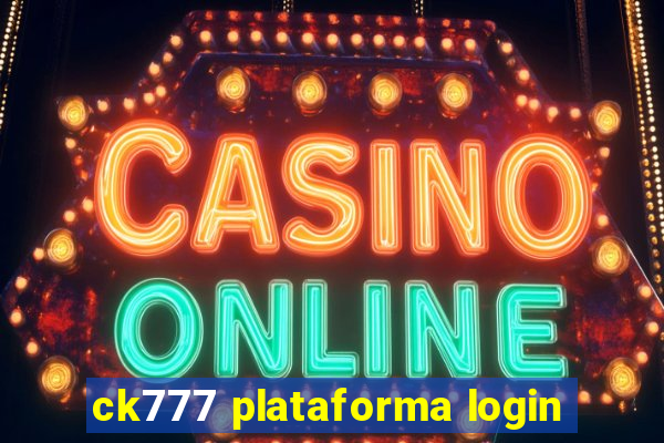 ck777 plataforma login