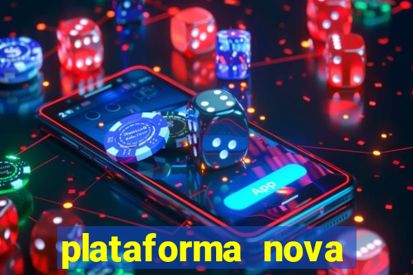 plataforma nova pagando cassino