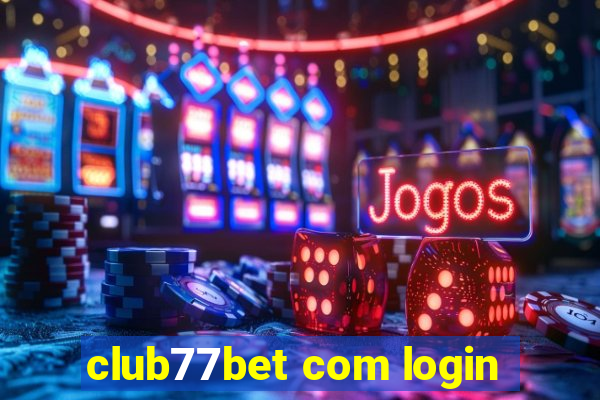 club77bet com login