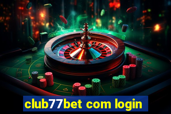 club77bet com login