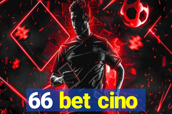 66 bet cino