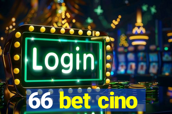 66 bet cino