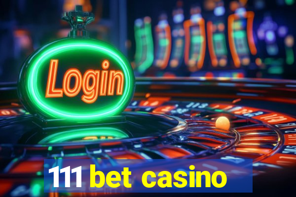 111 bet casino