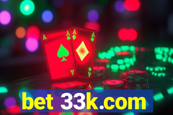 bet 33k.com