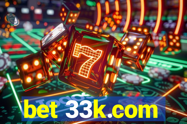 bet 33k.com