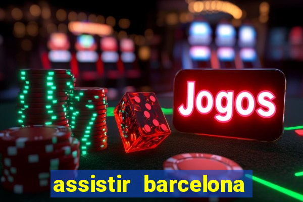 assistir barcelona x real madrid ao vivo futemax