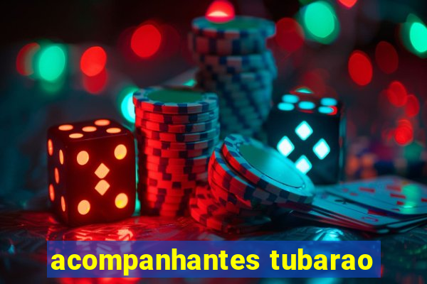 acompanhantes tubarao