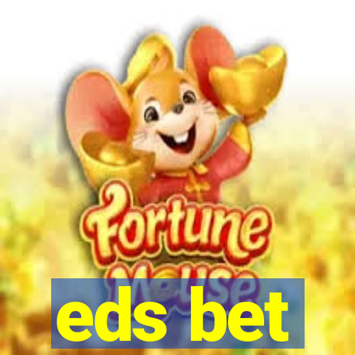 eds bet