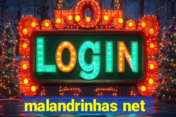 malandrinhas net