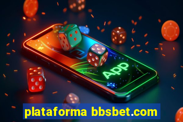 plataforma bbsbet.com