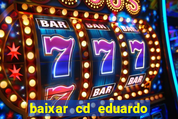 baixar cd eduardo costa 2023