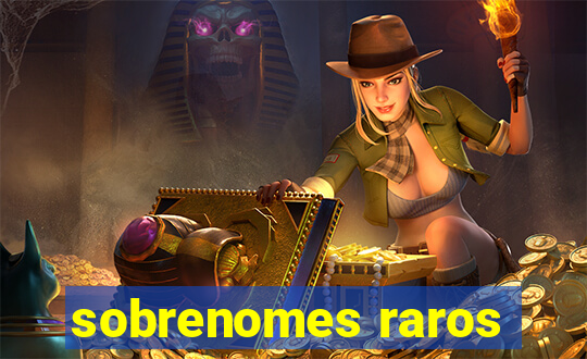 sobrenomes raros