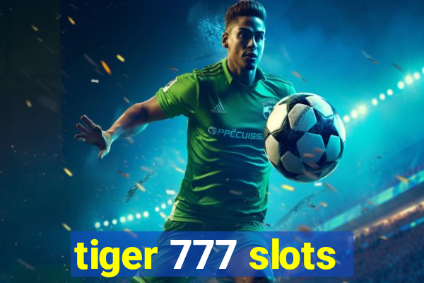 tiger 777 slots