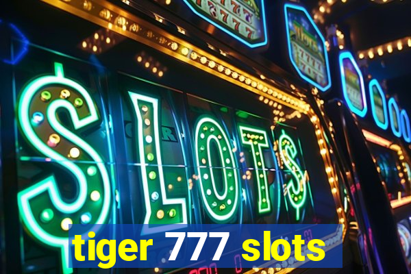 tiger 777 slots