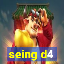 seing d4