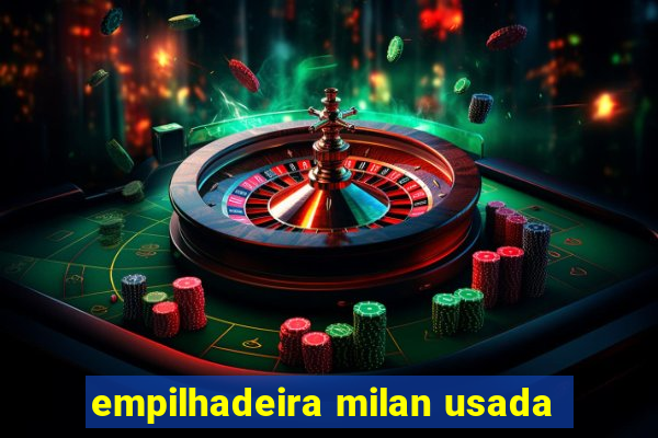 empilhadeira milan usada