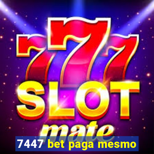 7447 bet paga mesmo