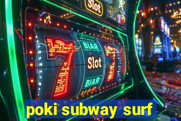 poki subway surf