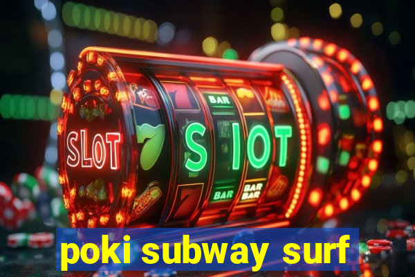 poki subway surf