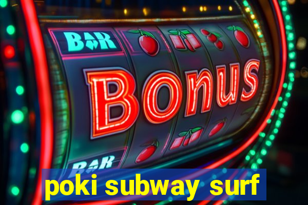 poki subway surf