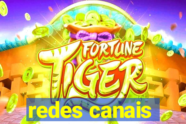 redes canais