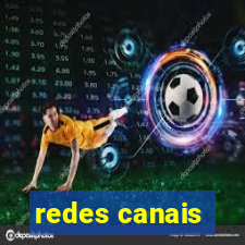 redes canais