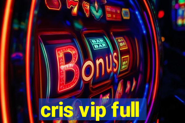 cris vip full