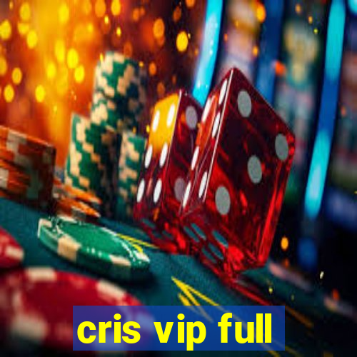 cris vip full