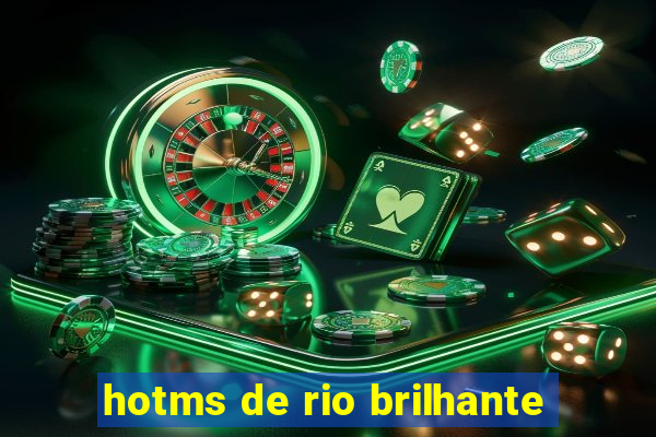 hotms de rio brilhante