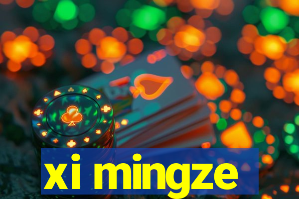 xi mingze