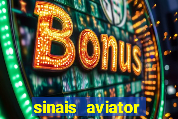 sinais aviator esporte da sorte