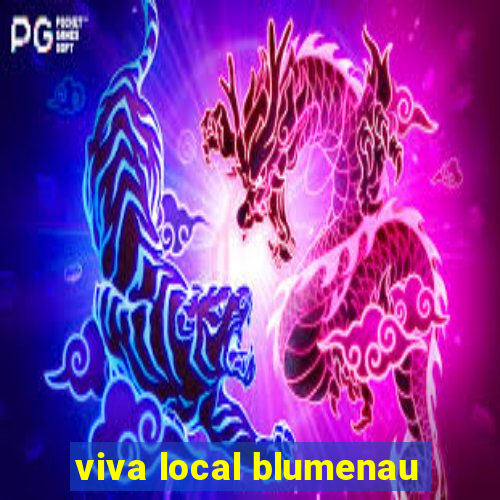 viva local blumenau