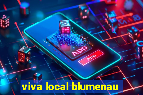 viva local blumenau