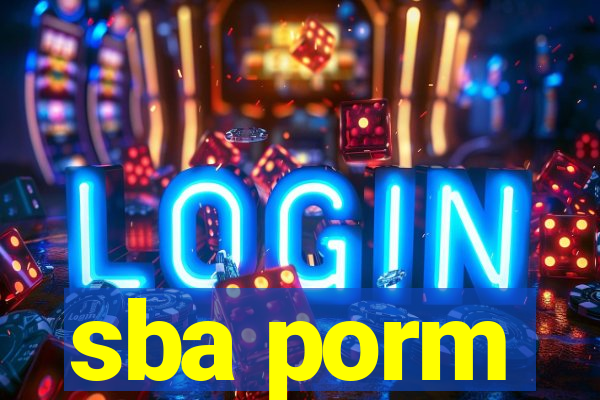 sba porm