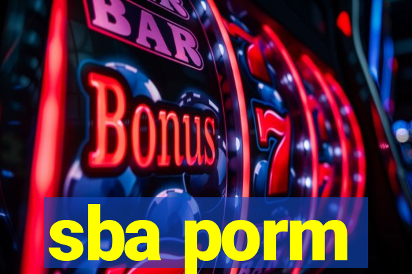 sba porm