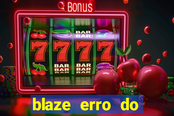 blaze erro do servidor interno