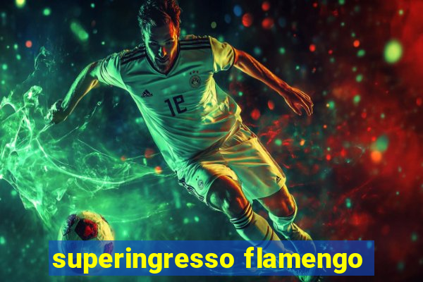 superingresso flamengo