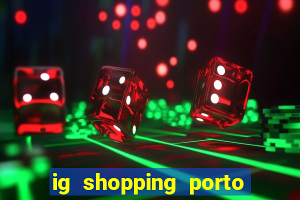 ig shopping porto velho cinema