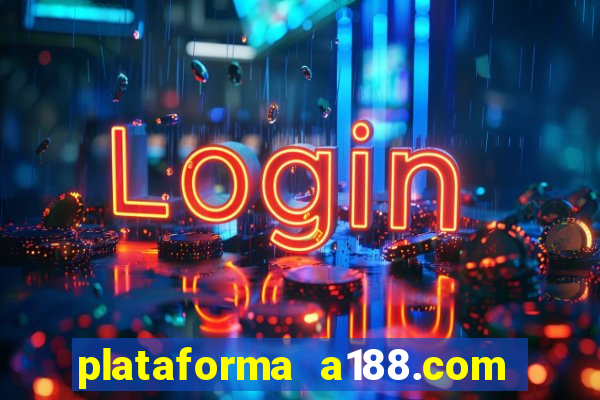 plataforma a188.com paga mesmo