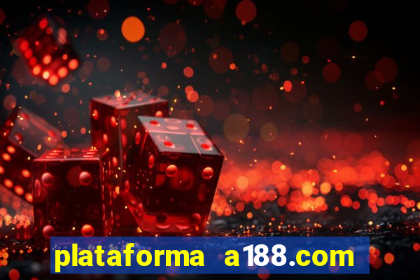 plataforma a188.com paga mesmo