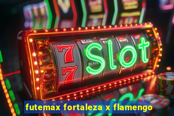 futemax fortaleza x flamengo