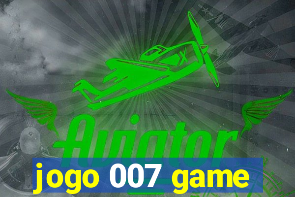 jogo 007 game